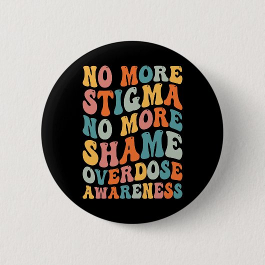 Geen stigma meer Stigma Overdosering Aw Ronde Button 5,7 Cm (Voorkant)