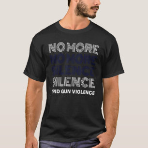 Geen stilzwijgen meer Pistool geweld bewustmaking  T-shirt