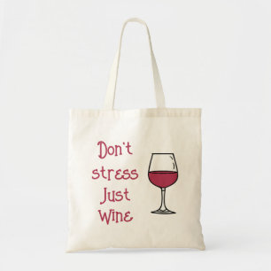 Geen Stress, Alleen Wijn Tote Bag