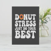 Geen Stress Donut Doe Je Best Grappig Test Dag Cad Kaart (Staand voorkant)