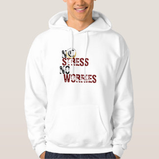 geen stress , geen zorgen over de ondergang hoodie