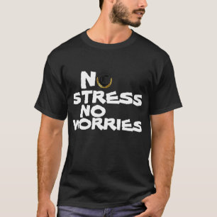 GEEN STRESS GEEN ZWARTE T-SHIRT
