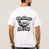 Geen Stress Gewoon Chillen T-Shirt (Achterkant)