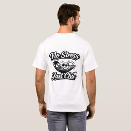 Geen Stress Gewoon Chillen T-Shirt