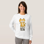 Geen stress met Meow Women's T-Shirt (Voorkant volledig)