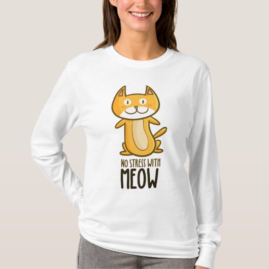 Geen stress met Meow Women's T-Shirt (Voorkant)