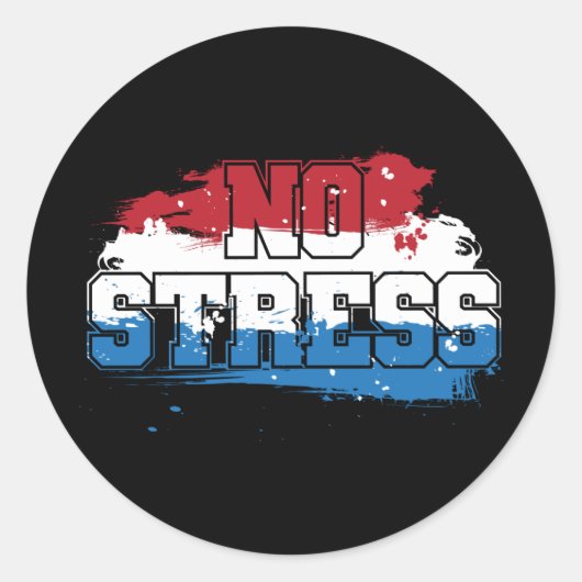 Geen stress - rood wit blauw positieve mindset ronde sticker (Voorkant)