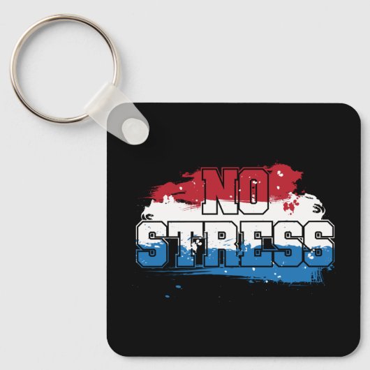 Geen stress - rood wit blauw positieve mindset sleutelhanger (Voorkant)