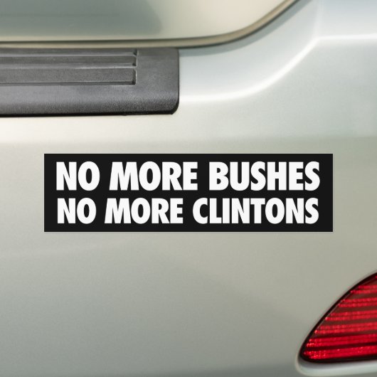 Geen Struiken meer en geen Clintons meer Bumpersticker (Op auto)