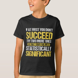 Geen succesvolle statistisch significante wetensch t-shirt