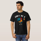 geen sukkel lolly rooster t-shirt (Voorkant volledig)