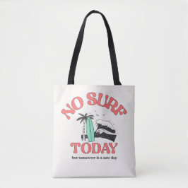 Geen surf vandaag tote bag