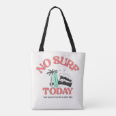 Geen surf vandaag tote bag (Achterkant)