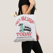 Geen surf vandaag tote bag (Dichtbij)