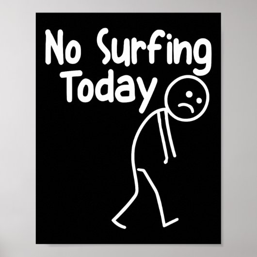 Geen surfen vandaag Funny Stick Man Beach Wave Lie Poster (Voorkant)