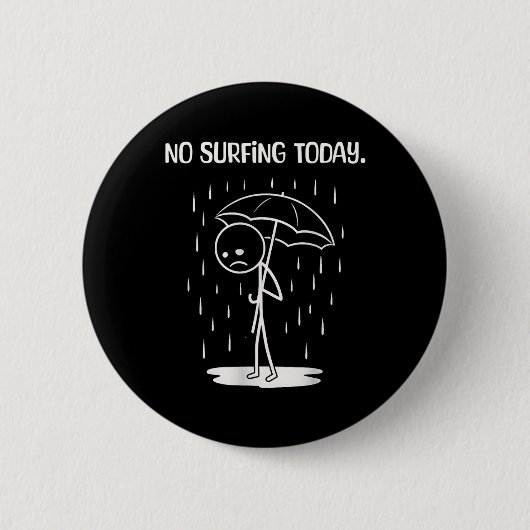 Geen surfen vandaag Stick Figure Grappig Ronde Button 5,7 Cm (Voorkant)