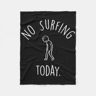 Geen surfen vandaag Traurige stickfigure surfliefh Fleece Deken