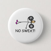 Geen Sweat Ronde Button 5,7 Cm (Voorkant)