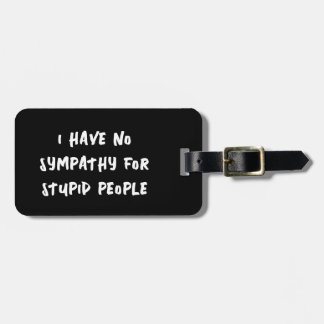 Geen sympathie voor domme mensen (wit op zwart) bagagelabel