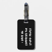 Geen sympathie voor domme mensen (wit op zwart) bagagelabel (Achterkant verticaal)