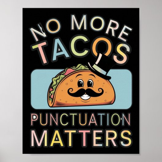 Geen Tacos-interpunctie meer S-Sticker 3 Poster (Voorkant)