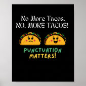 Geen Tacos-interpunctie S-Sticker meer5 Poster (Voorkant)
