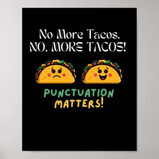 Geen Tacos-interpunctie S-Sticker meer5 Poster (Voorkant)