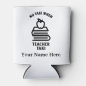 Geen taki als leraar taki blikjeskoeler (Voorkant)