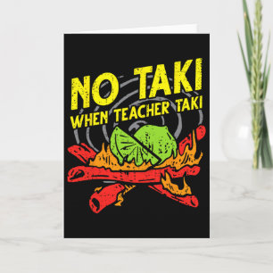 Geen Taki wanneer leraar Taki grappige onderwijs k Kaart