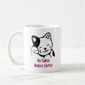 Geen Talkie voor Coffee Schattige Kitty Cat Koffiemok (Links)