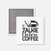 Geen Talkie voor koffie Magneet (Voorkant / Achterkant)