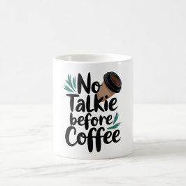 Geen Talkie voor koffie T-shirt Koffiemok