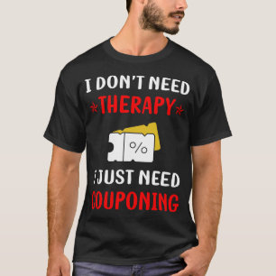 Geen Therapie Couponeren Coupon Coupons Couponer T-shirt