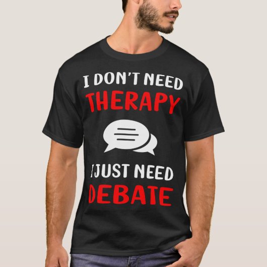 Geen Therapie Debat T-shirt (Voorkant)