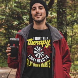 Geen therapie Gewoon meer darts - Grappige Dart T-shirt