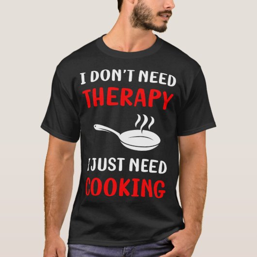 Geen therapie koken t-shirt (Voorkant)