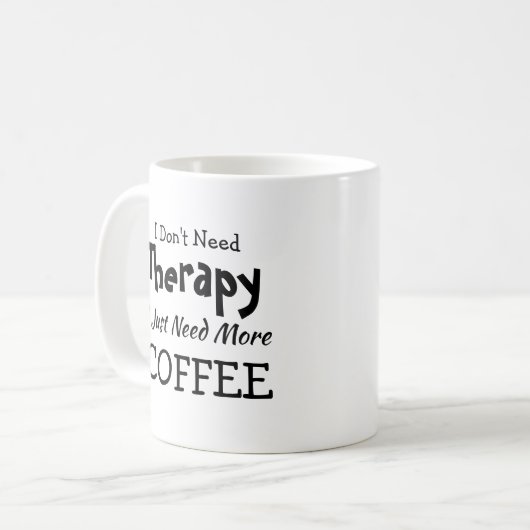 Geen therapie nodig, alleen maar meer koffievakant koffiemok (Voorkant links)