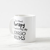 Geen therapie nodig gewoon Bongo Drums Gift spelen Koffiemok (Voorkant links)