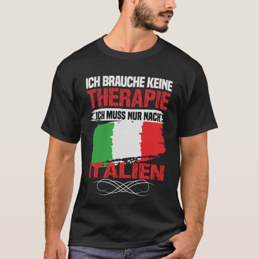 Geen therapie nodig Ik moet gewoon naar Italië. T-shirt (Voorkant)