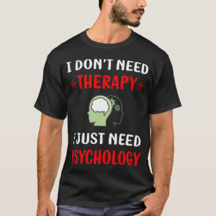 Geen Therapie Psychologie Psycholoog T-shirt