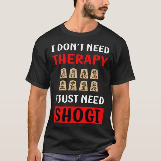 Geen Therapie Shogi T-shirt (Voorkant)