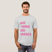 Geen thins zonder maten-top (tot 2XL) T-shirt (Voorkant volledig)