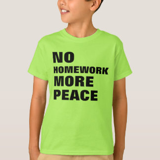 Geen thuiswerk meer vrede t-shirt