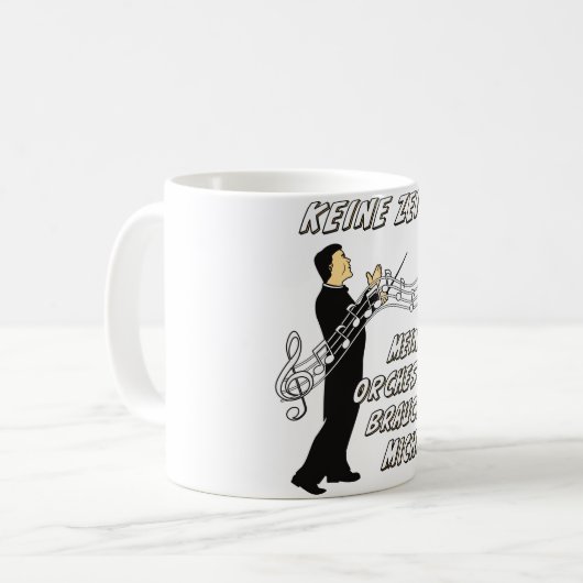 Geen tijd dat mijn orkest me nodig heeft koffiemok (Voorkant links)