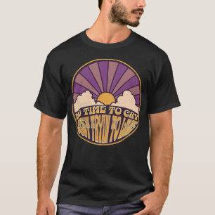 Geen Tijd om te Huilen - Gewoon Proberen te Leven T-shirt