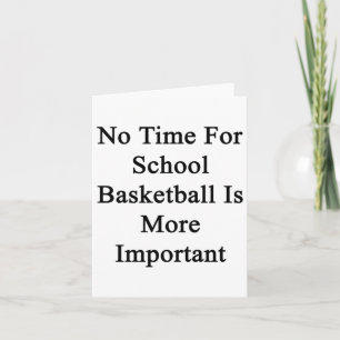 Geen tijd voor basketbal op school is belangrijker kaart