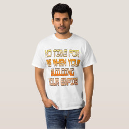 Geen tijd voor BS-waarde T-Shirt