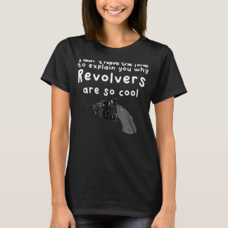 Geen tijd zonder revolvers t-shirt