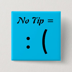 Geen tip =, ( vierkante button 5,1 cm
