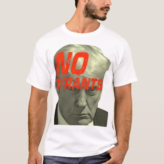 Geen tirannen - verzet, geen Trump T-shirt (Voorkant)